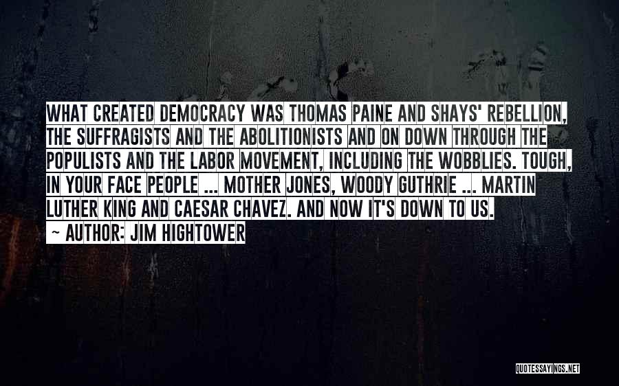 Jim Hightower Quotes 136720