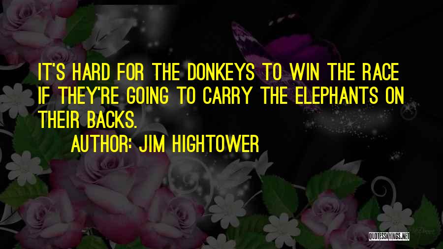 Jim Hightower Quotes 1522531