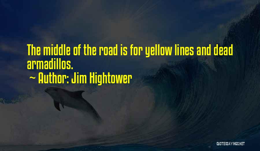 Jim Hightower Quotes 1544993