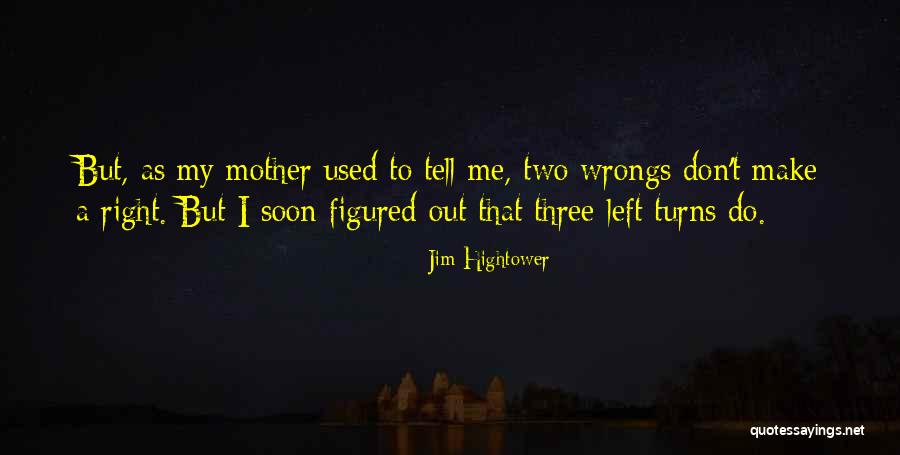 Jim Hightower Quotes 1703421