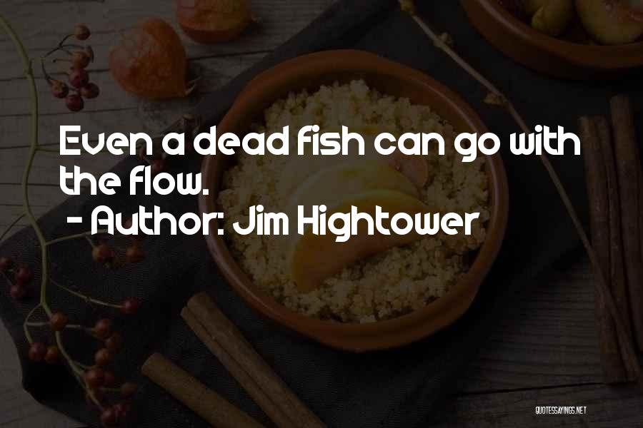 Jim Hightower Quotes 1817408
