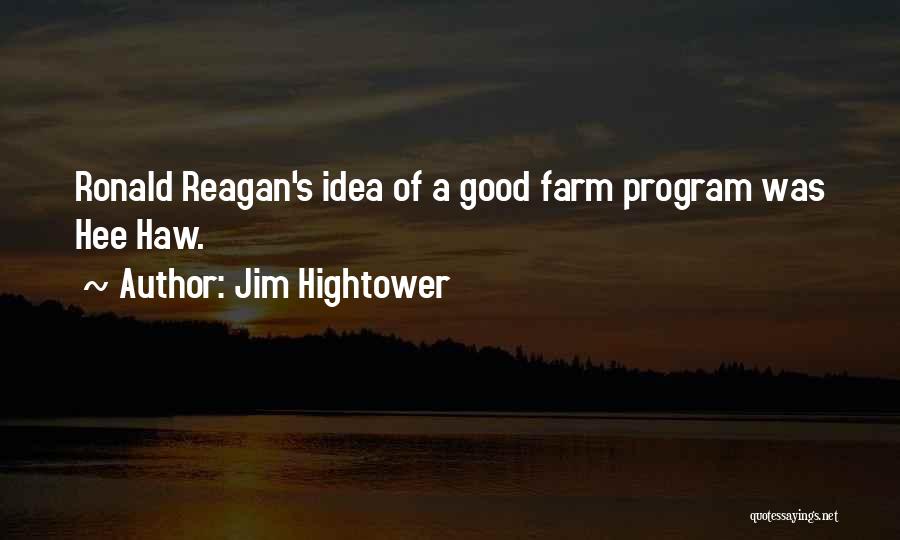 Jim Hightower Quotes 2056622