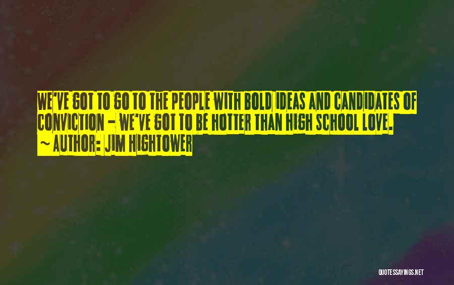 Jim Hightower Quotes 2149199