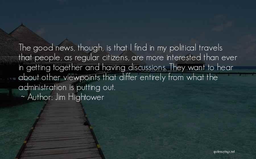 Jim Hightower Quotes 625734