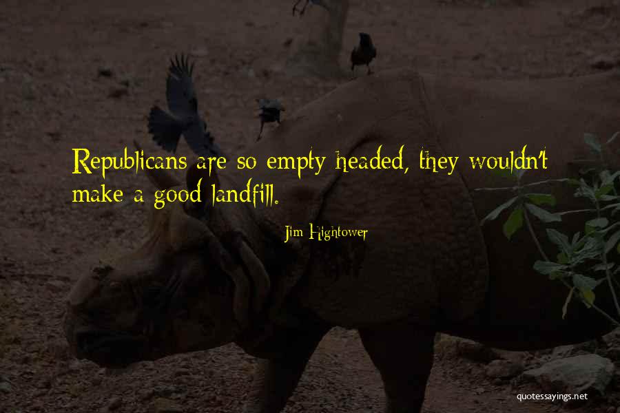 Jim Hightower Quotes 805597 Jim Hightower Quotes 805597