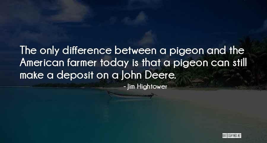 Jim Hightower Quotes 855684