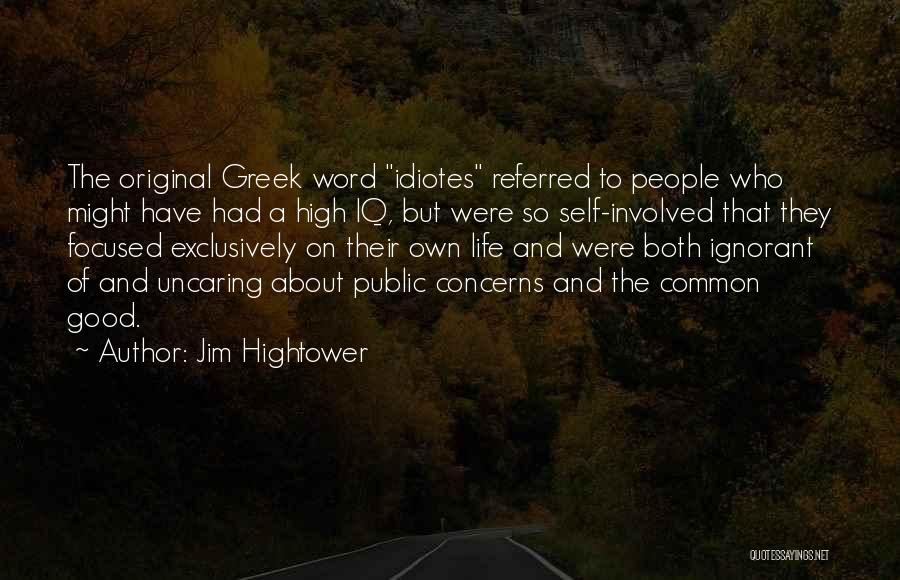 Jim Hightower Quotes 894234