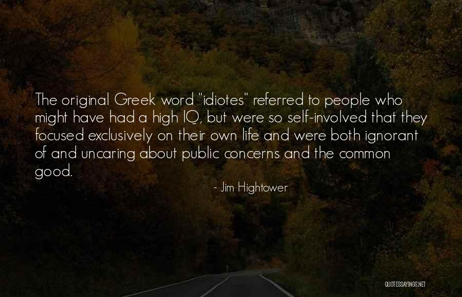 Jim Hightower Quotes 894234