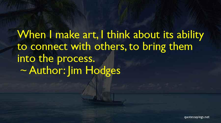 Jim Hodges Quotes 1937961