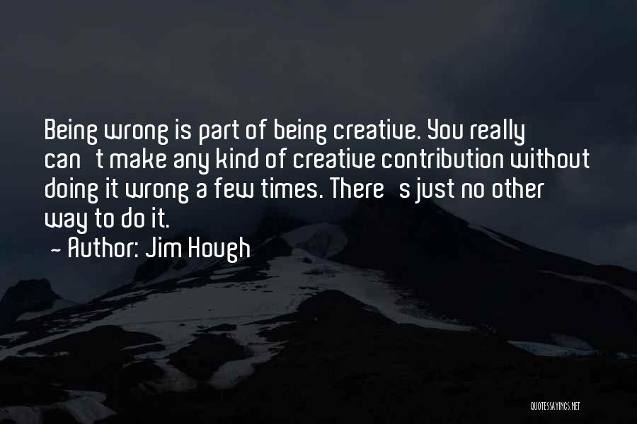 Jim Hough Quotes 1693605