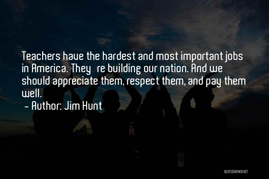 Jim Hunt Quotes 337438