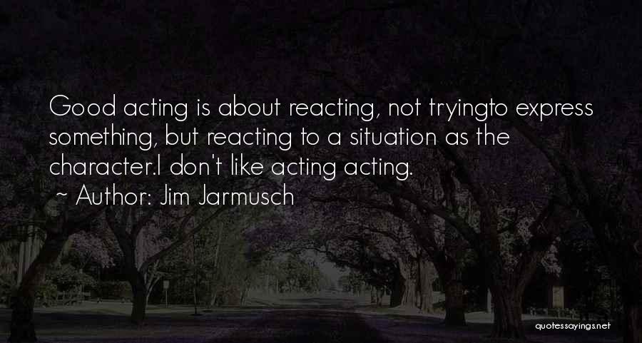 Jim Jarmusch Quotes 1193813