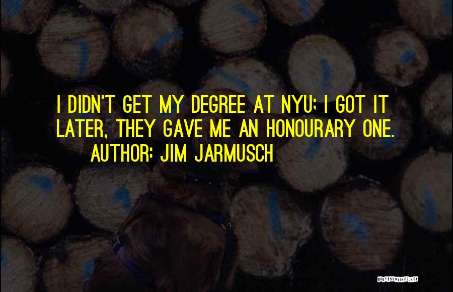 Jim Jarmusch Quotes 1381628