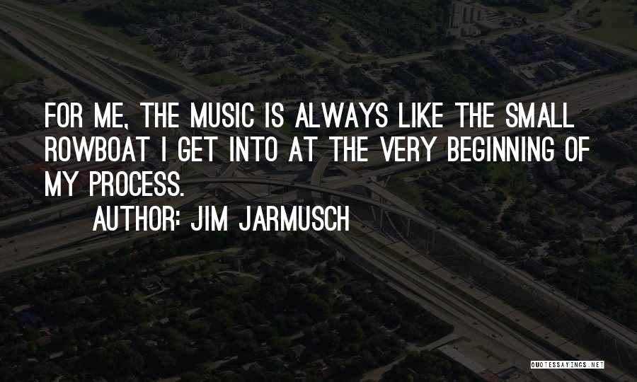 Jim Jarmusch Quotes 1765381