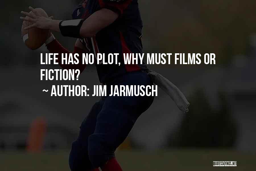 Jim Jarmusch Quotes 588641