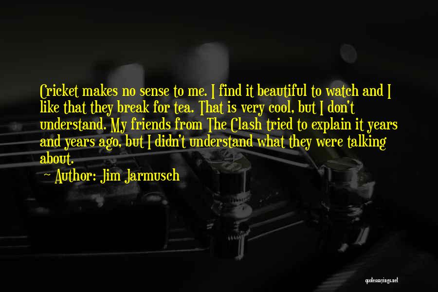 Jim Jarmusch Quotes 833048