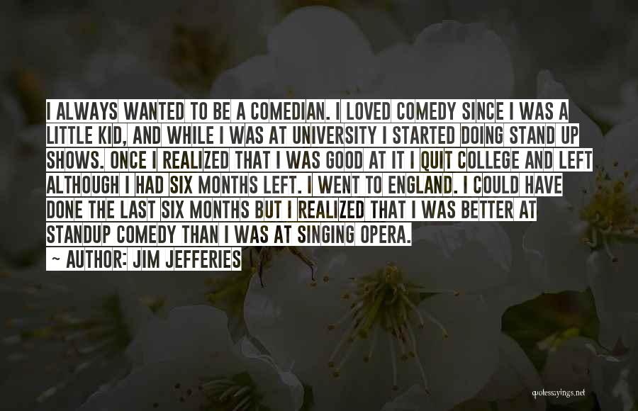 Jim Jefferies Quotes 1911330