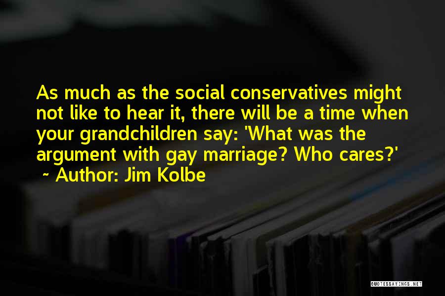 Jim Kolbe Quotes 1233613