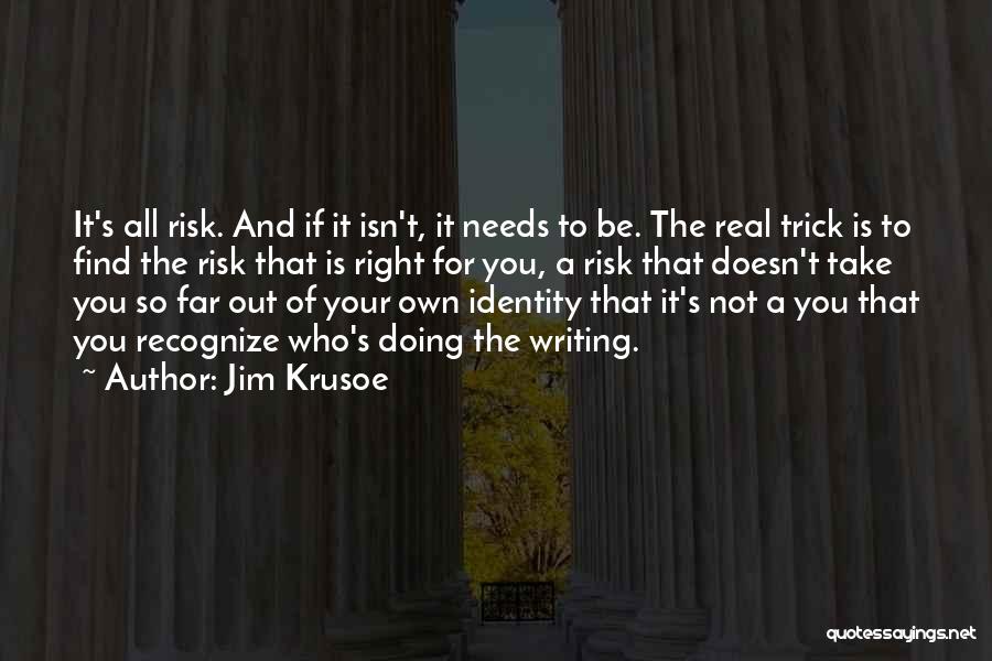 Jim Krusoe Quotes 1038833