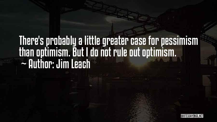 Jim Leach Quotes 504714