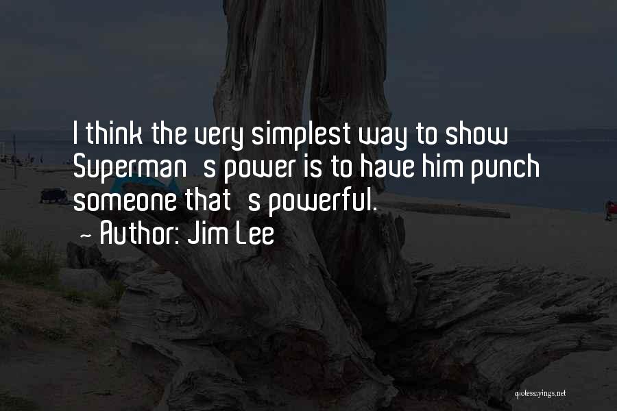 Jim Lee Quotes 115460