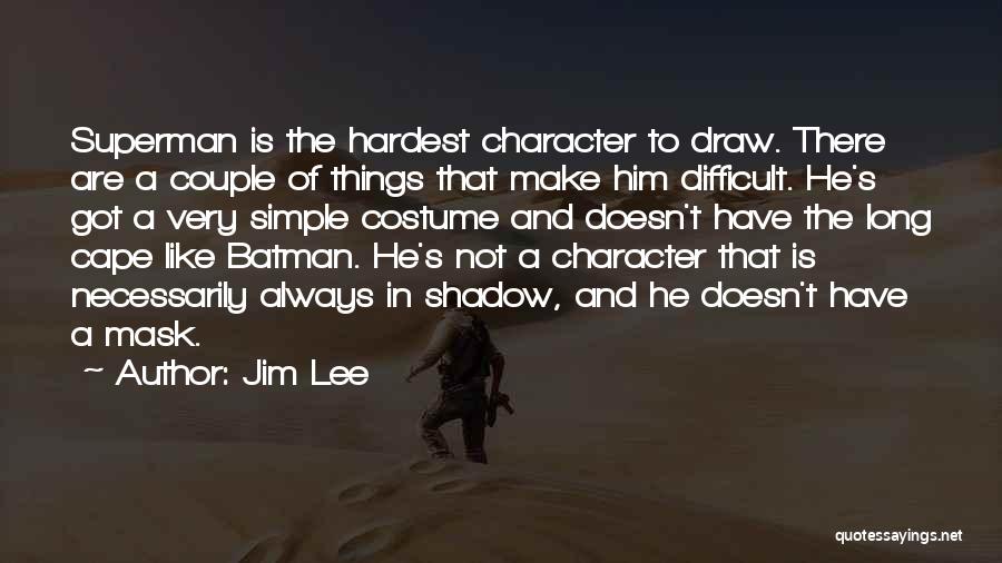 Jim Lee Quotes 1524216