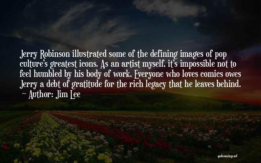 Jim Lee Quotes 1712726