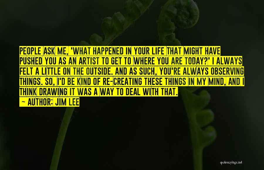 Jim Lee Quotes 1718433