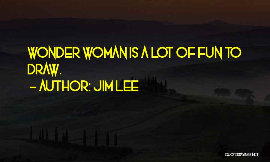 Jim Lee Quotes 288211