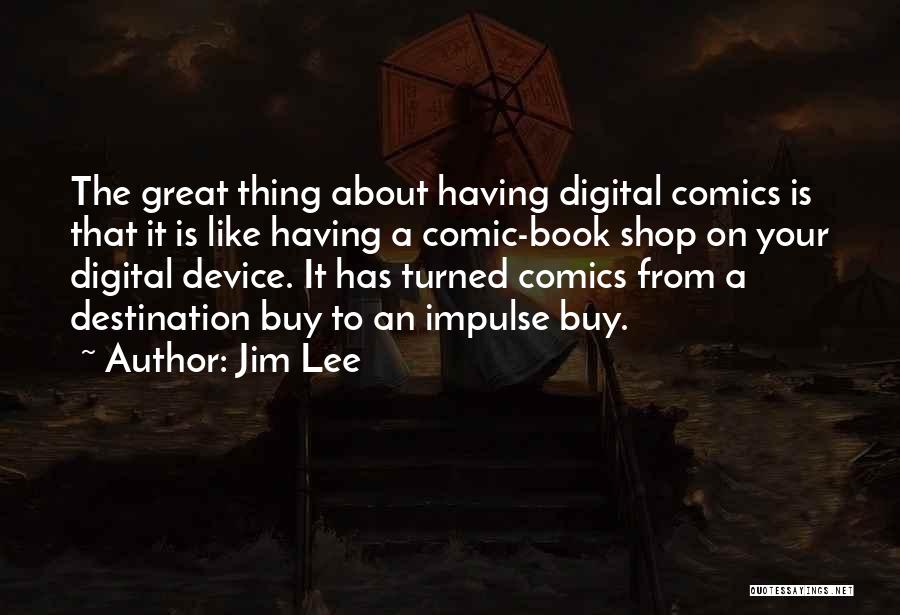 Jim Lee Quotes 330694