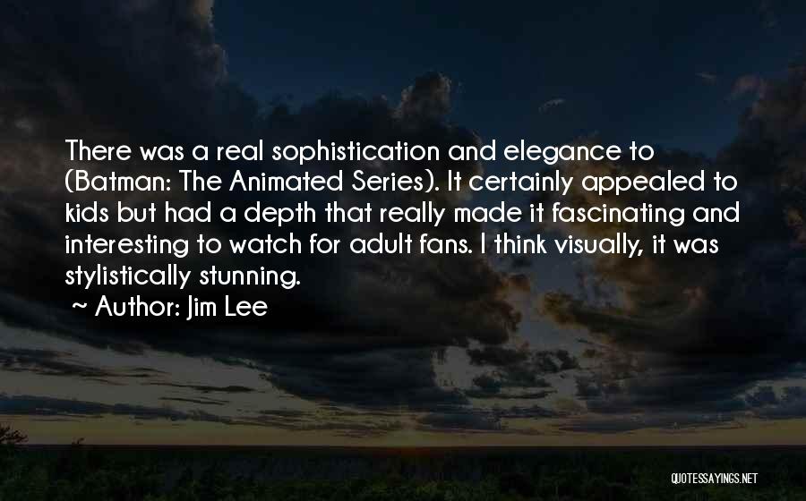 Jim Lee Quotes 357950