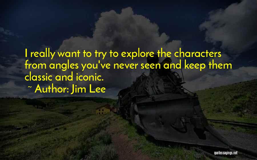 Jim Lee Quotes 407331