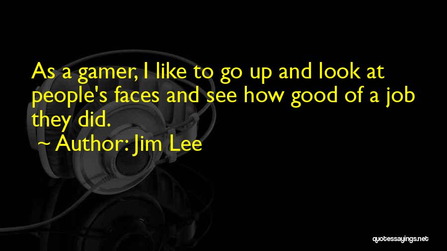 Jim Lee Quotes 683743