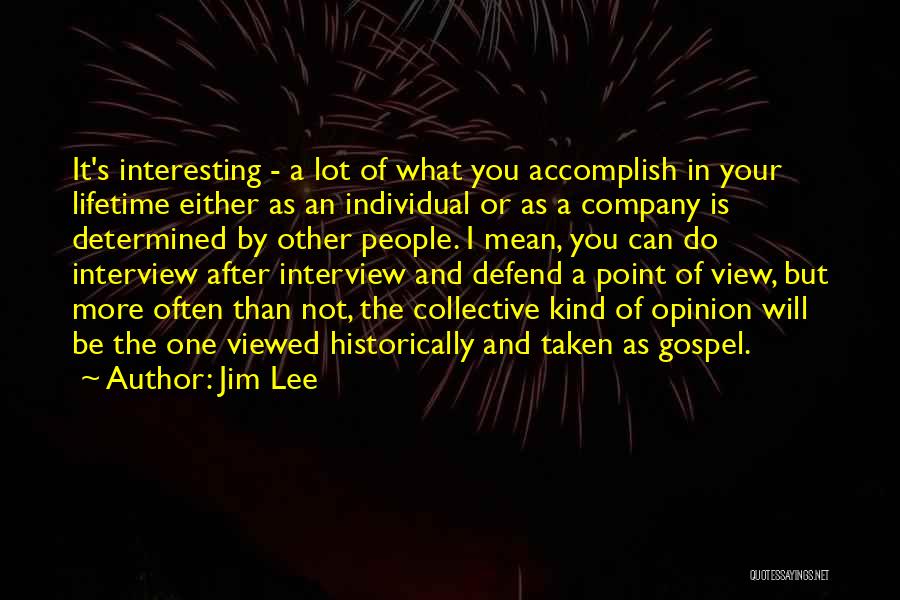 Jim Lee Quotes 719747