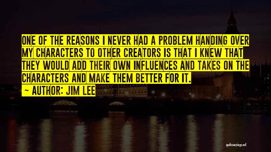 Jim Lee Quotes 804047