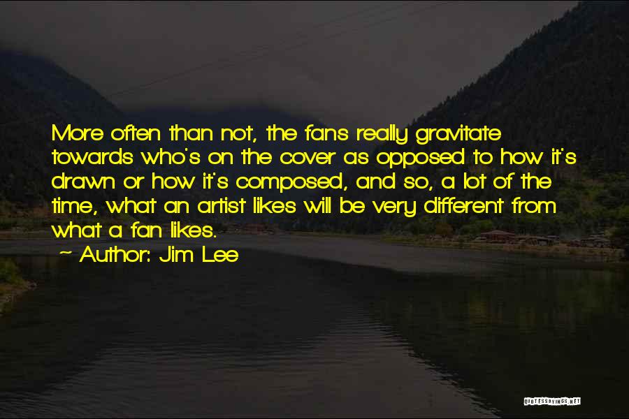 Jim Lee Quotes 884775