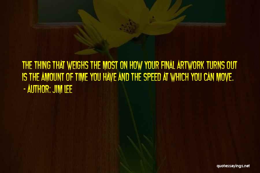 Jim Lee Quotes 924753