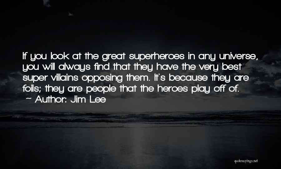 Jim Lee Quotes 944996