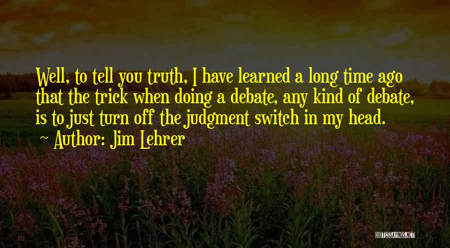 Jim Lehrer Quotes 797079