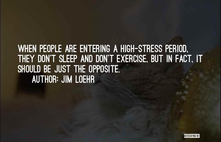 Jim Loehr Quotes 288841