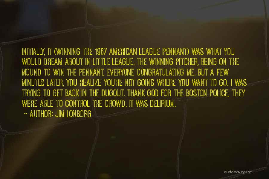 Jim Lonborg Quotes 983122