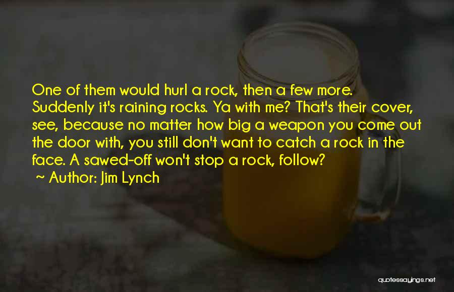 Jim Lynch Quotes 1553326