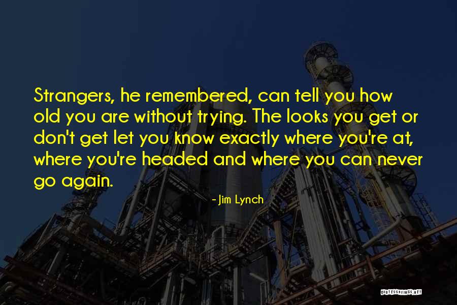 Jim Lynch Quotes 1670104