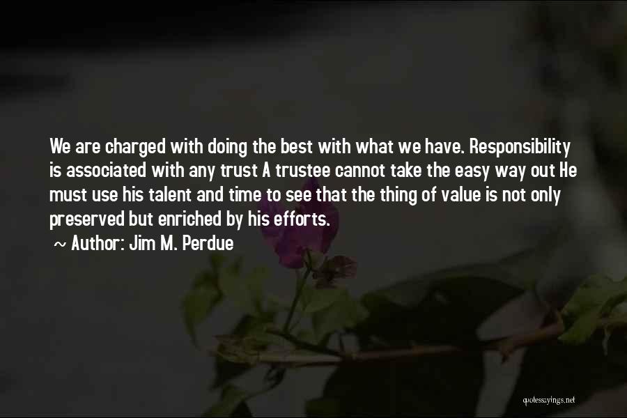Jim M. Perdue Quotes 2039513