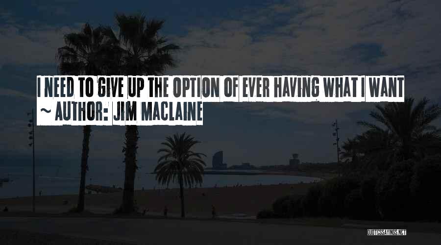 Jim Maclaine Quotes 1051200
