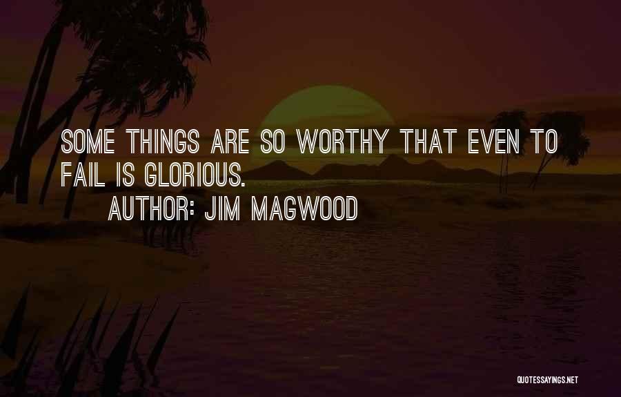 Jim Magwood Quotes 1769351
