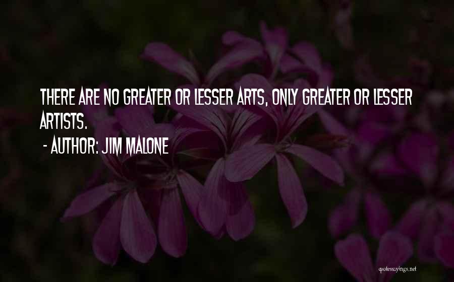 Jim Malone Quotes 873422
