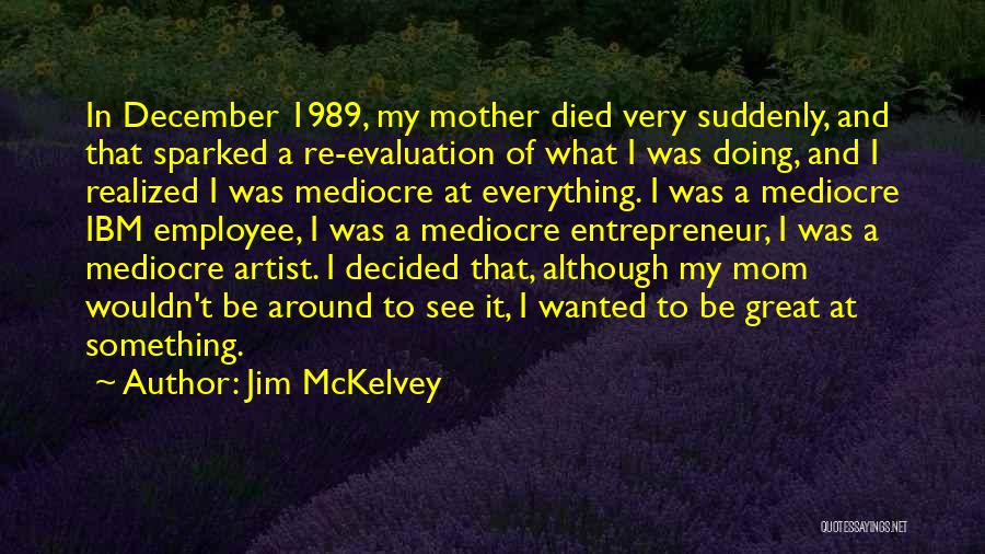 Jim McKelvey Quotes 557283