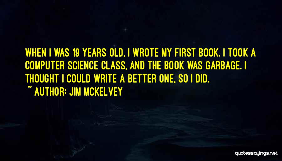 Jim McKelvey Quotes 668499