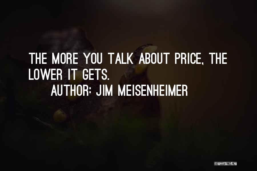 Jim Meisenheimer Quotes 586897